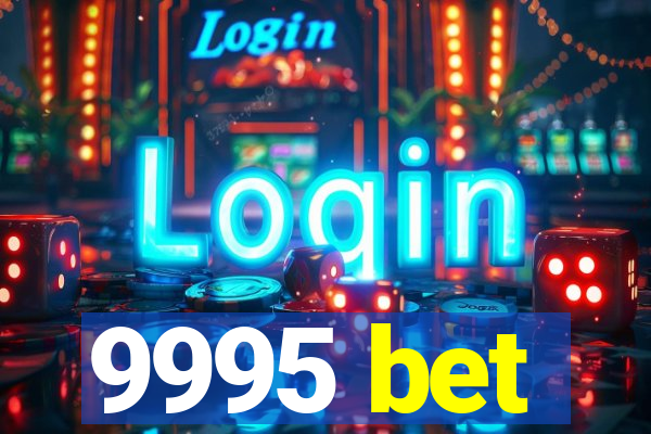 9995 bet